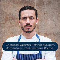 Chefkoch Valentin Rottner aus dem Romantik® Hotel Gasthaus Rottner