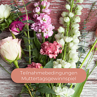 Teilnahmebedingungen Muttertagsgewinnspiel